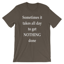 Sometimes it takes all day to get nothing done