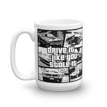 Drive It Like You Stole It Mug