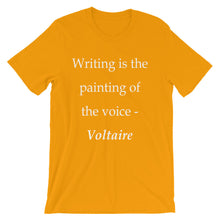 Writing is the painting of the voice t-shirt