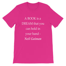 A book is a dream t-shirt