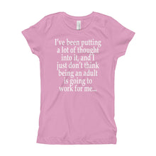 Girl's T-Shirt - Being an Adult Isn't Going to Work for Me