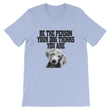 Bee the Person Your Dog Thinks You Are t-shirt