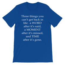 Three things you can't get back t-shirt