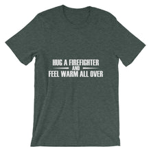 Hug a Firefighter t-shirt