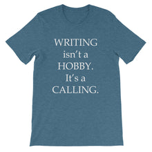 Writing is a calling t-shirt