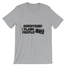 Sometimes I Flash People t-shirt
