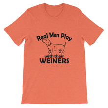 Real Men Play With Their Weiners t-shirt