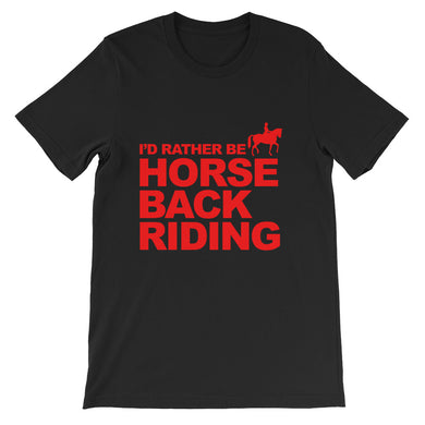 I'd Rather Be Horse Back Riding t-shirt