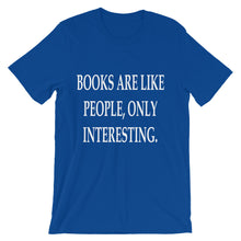 Books are like people t-shirt