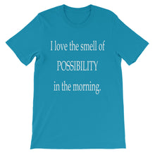 The smell of possibility t-shirt