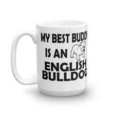 My Best Buddy is an English Bulldog Mug