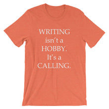 Writing is a calling t-shirt