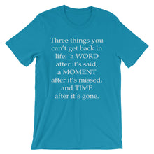 Three things you can't get back t-shirt