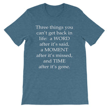 Three things you can't get back t-shirt