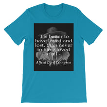 Better to have loved and lost t-shirt