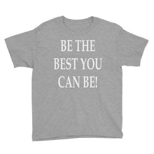 Be the Best You Can Be Youth Short Sleeve T-Shirt