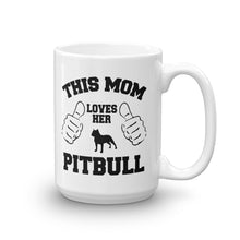 This Mom Loves Her Pitbull Mug