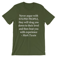 Never argue with stupid people