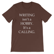 Writing is a calling t-shirt