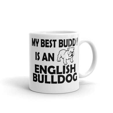 My Best Buddy is an English Bulldog Mug