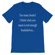 Too many books t-shirt
