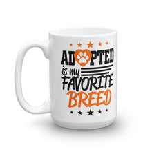 Adopted is my Favorite Breed Mug
