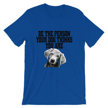 Bee the Person Your Dog Thinks You Are t-shirt